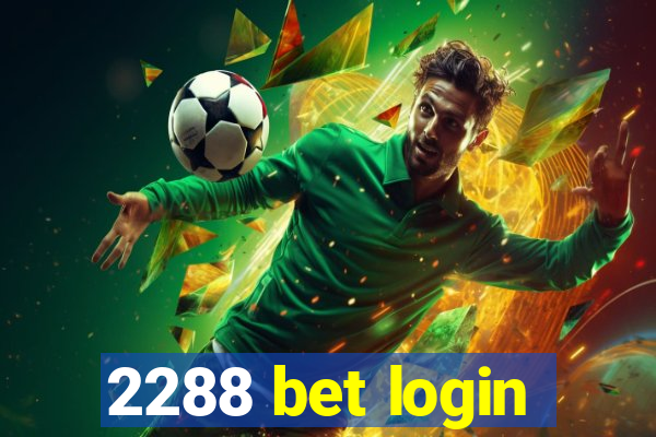 2288 bet login